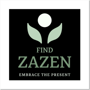 Find Zazen Embrace The Present Mindfulness Posters and Art